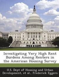 bokomslag Investigating Very High Rent Burdens Among Renters in the American Housing Survey