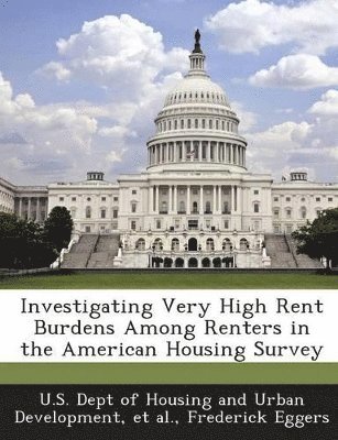 bokomslag Investigating Very High Rent Burdens Among Renters in the American Housing Survey