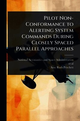 Pilot Non-Conformance to Alerting System Commands During Closely Spaced Parallel Approaches