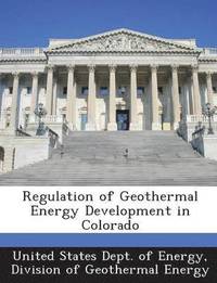 bokomslag Regulation of Geothermal Energy Development in Colorado