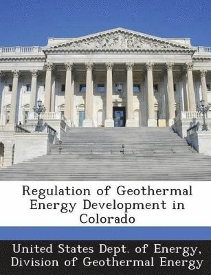 bokomslag Regulation of Geothermal Energy Development in Colorado