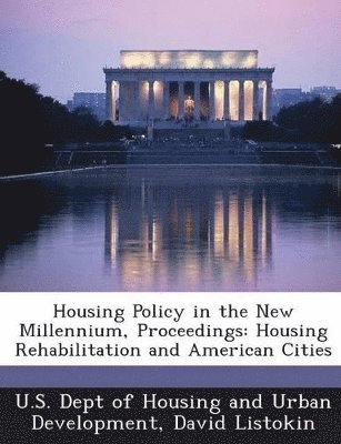 David Listokin - Housing Policy in the New Millennium, Proceedings, Häftad