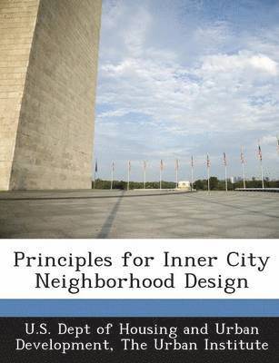 Principles for Inner City Neighborhood Design 1