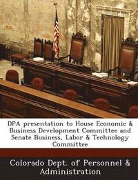 bokomslag Dpa Presentation to House Economic & Business Development Committee and Senate Business, Labor & Technology Committee