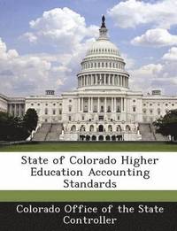 bokomslag State of Colorado Higher Education Accounting Standards