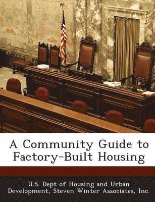 A Community Guide to Factory-Built Housing 1