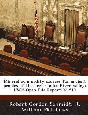 bokomslag Mineral Commodity Sources for Ancient Peoples of the Lower Indus River Valley