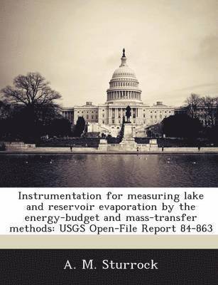 bokomslag Instrumentation for Measuring Lake and Reservoir Evaporation by the Energy-Budget and Mass-Transfer Methods