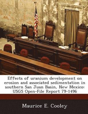 bokomslag Effects of Uranium Development on Erosion and Associated Sedimentation in Southern San Juan Basin, New Mexico