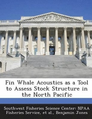 bokomslag Fin Whale Acoustics as a Tool to Assess Stock Structure in the North Pacific