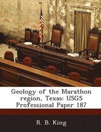 bokomslag Geology of the Marathon Region, Texas