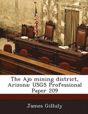 The Ajo Mining District, Arizona 1