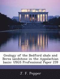 bokomslag Geology of the Bedford Shale and Berea Sandstone in the Appalachian Basin
