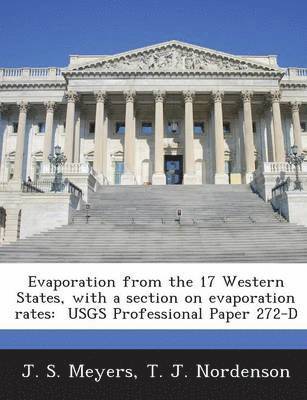 Evaporation from the 17 Western States, with a Section on Evaporation Rates 1