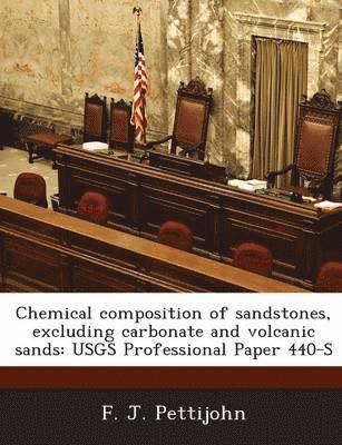 bokomslag Chemical Composition of Sandstones, Excluding Carbonate and Volcanic Sands