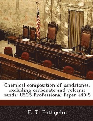 bokomslag Chemical Composition of Sandstones, Excluding Carbonate and Volcanic Sands