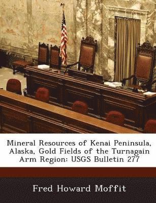 Mineral Resources of Kenai Peninsula, Alaska, Gold Fields of the Turnagain Arm Region