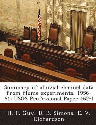 bokomslag Summary of Alluvial Channel Data from Flume Experiments, 1956-61