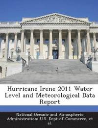 bokomslag Hurricane Irene 2011 Water Level and Meteorological Data Report