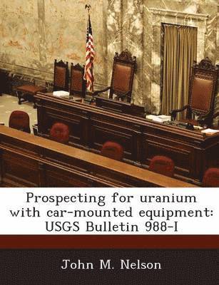 bokomslag Prospecting for Uranium with Car-Mounted Equipment