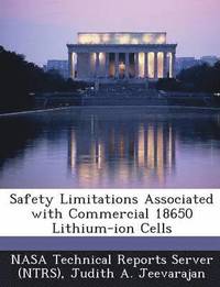 bokomslag Safety Limitations Associated with Commercial 18650 Lithium-Ion Cells
