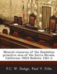 bokomslag Mineral Resources of the Desolation Primitive Area of the Sierra Nevada, California