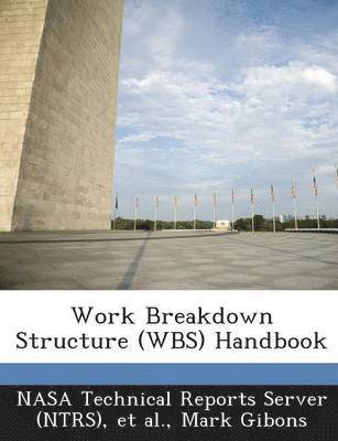 Work Breakdown Structure (Wbs) Handbook 1