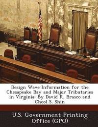 bokomslag Design Wave Information for the Chesapeake Bay and Major Tributaries in Virginia