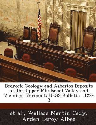 Bedrock Geology and Asbestos Deposits of the Upper Missisquoi Valley and Vicinity, Vermont 1