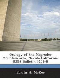 bokomslag Geology of the Magruder Mountain Area, Nevada-California