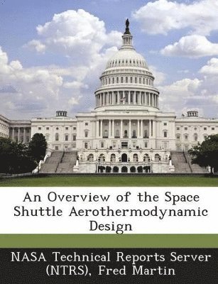 bokomslag An Overview of the Space Shuttle Aerothermodynamic Design