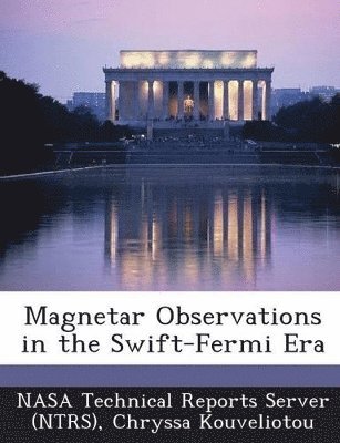 Chryssa Kouveliotou - Magnetar Observations in the Swift-Fermi Era, Häftad
