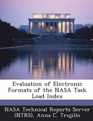 bokomslag Evaluation of Electronic Formats of the NASA Task Load Index