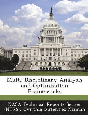 Multi-Disciplinary Analysis and Optimization Frameworks 1