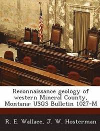 bokomslag Reconnaissance Geology of Western Mineral County, Montana