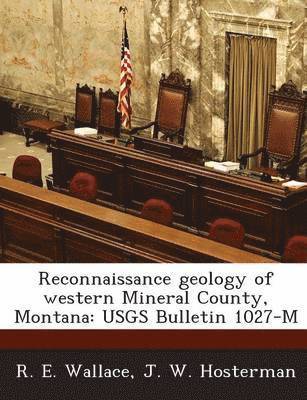 bokomslag Reconnaissance Geology of Western Mineral County, Montana