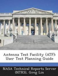 bokomslag Antenna Test Facility (Atf)
