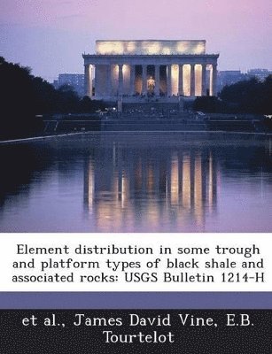 bokomslag Element Distribution in Some Trough and Platform Types of Black Shale and Associated Rocks