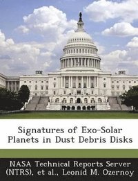 bokomslag Signatures of Exo-Solar Planets in Dust Debris Disks