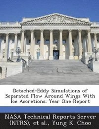 bokomslag Detached-Eddy Simulations of Separated Flow Around Wings with Ice Accretions