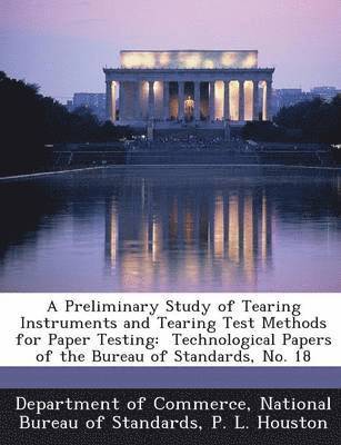 A Preliminary Study of Tearing Instruments and Tearing Test Methods for Paper Testing 1