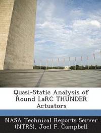 bokomslag Quasi-Static Analysis of Round Larc Thunder Actuators