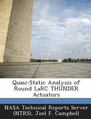 Quasi-Static Analysis of Round Larc Thunder Actuators 1