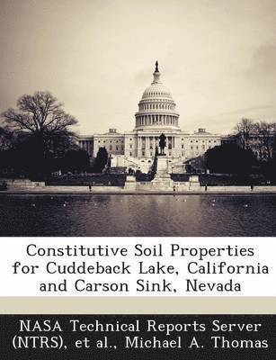 Constitutive Soil Properties for Cuddeback Lake, California and Carson Sink, Nevada 1