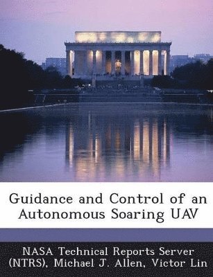 bokomslag Guidance and Control of an Autonomous Soaring Uav