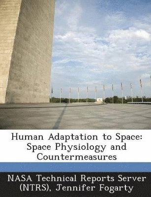 Jennifer Fogarty - Human Adaptation to Space, Häftad