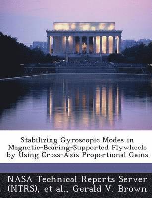 bokomslag Stabilizing Gyroscopic Modes in Magnetic-Bearing-Supported Flywheels by Using Cross-Axis Proportional Gains