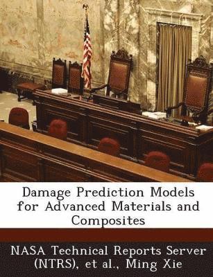 Ming Xie - Damage Prediction Models for Advanced Materials and Composites, Häftad