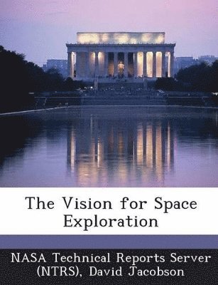 David Jacobson - Vision for Space Exploration, Häftad