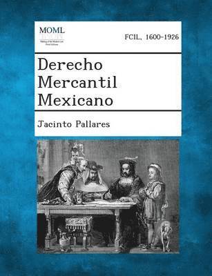 Jacinto Pallares - Derecho Mercantil Mexicano, Volume III, Häftad